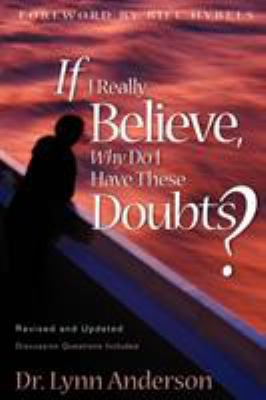If I Really Believe, Why Do I Have These Doubts? 1582291179 Book Cover