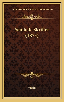Samlade Skrifter (1873) [Swedish] 1165869853 Book Cover