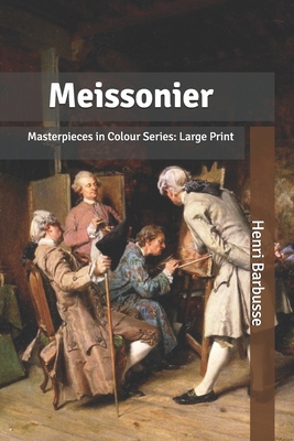 Meissonier: Masterpieces in Colour Series: Larg... B0851L9RMY Book Cover