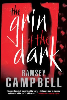 The Grin of the Dark. Ramsey Campbell 0753513811 Book Cover