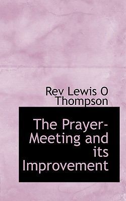 The Prayer-Meeting and Its Improvement 1116016362 Book Cover