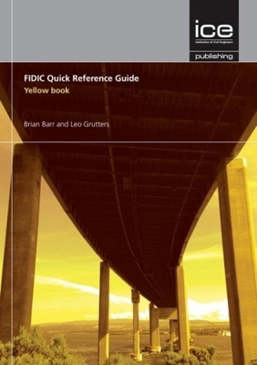 Fidic Quick Reference Guide: Yellow Book 0727760467 Book Cover
