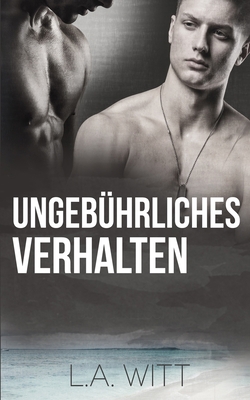 Ungebührliches Verhalten [German] 1696789214 Book Cover