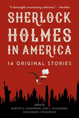 Sherlock Holmes in America: 14 Original Stories 151074441X Book Cover