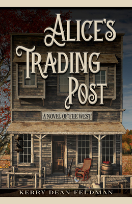 Alice's Trading Post: A Novel of the West 1432879413 Book Cover