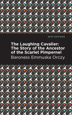 The Laughing Cavalier: The Story of the Ancesto... 1513206672 Book Cover