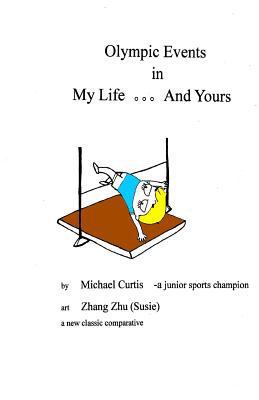 Olympic Events in My Life... And Yours: What ar... 1478395206 Book Cover