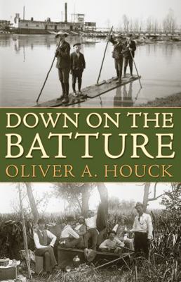 Down on the Batture 1604734612 Book Cover