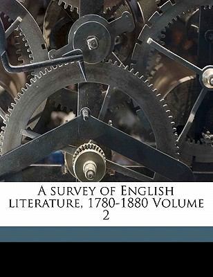 A Survey of English Literature, 1780-1880 Volume 2 1172177147 Book Cover