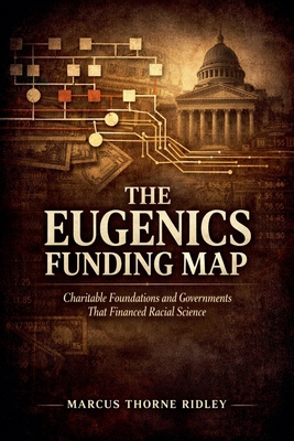The Eugenics Funding Map: Charitable Foundation... B0H9V8XGQV Book Cover
