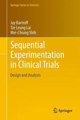Sequential Experimentation in Clinical Trials: ... 1461461138 Book Cover