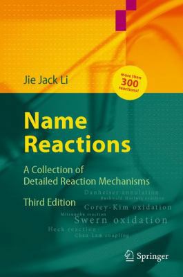 Name Reactions: A Collection of Detailed Mechan... 3540300309 Book Cover