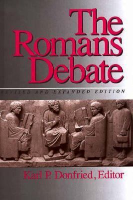 Romans Debate, Revised and Expanded Edition 0943575427 Book Cover