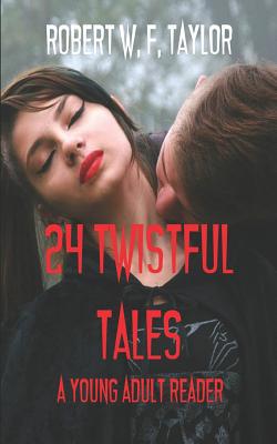 24 Twistful Tales: A Young Adult Reader 1076405754 Book Cover