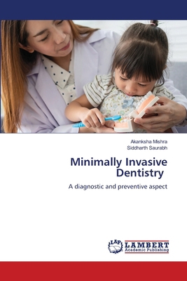 Minimally Invasive Dentistry 6207465148 Book Cover