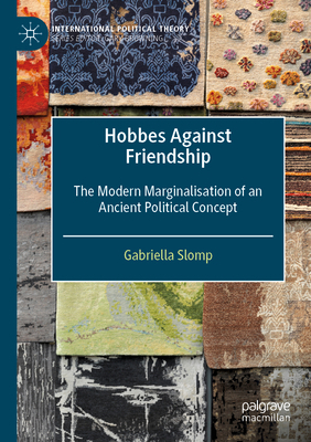 Hobbes Against Friendship: The Modern Marginali... 3030953173 Book Cover