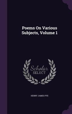 Poems On Various Subjects, Volume 1 1358791430 Book Cover