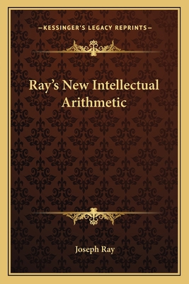 Ray's New Intellectual Arithmetic 1162769610 Book Cover