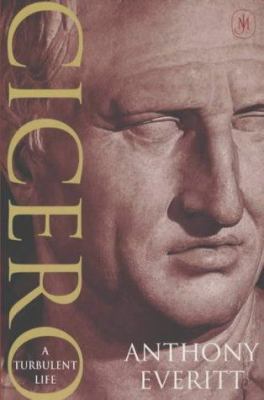 Cicero : A Turbulent Life 0719554934 Book Cover