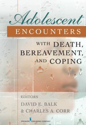Adolescent Encounters With Death, Bereavement, ... 0826110738 Book Cover
