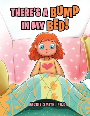There's a Bump in My Bed! 1950596885 Book Cover