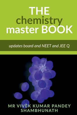 The chemistry master (Vivek Kumar Pandey shambh... 1646617363 Book Cover