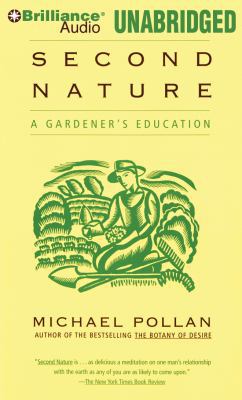 Second Nature: A Gardener's Education 1469240769 Book Cover