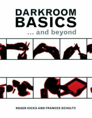 Darkroom Basics: ... And Beyond [Large Print] 1843400480 Book Cover