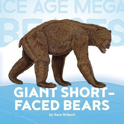 Giant Short-Faced Bears 1608187667 Book Cover