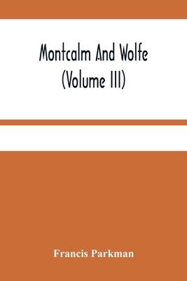 Montcalm And Wolfe (Volume Iii) 9354484611 Book Cover