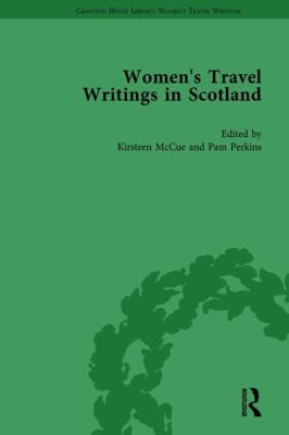 Women's Travel Writings in Scotland: Volume III 1138766771 Book Cover