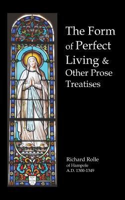 The Form of Perfect Living and Other Prose Trea... 184902359X Book Cover