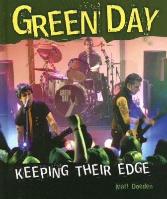 Green Day: Keeping Their Edge 0822563908 Book Cover
