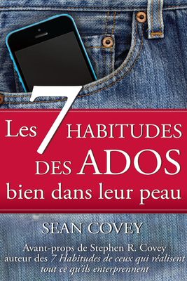 Les 7 Habitudes Des Ados Bien Dans Leur Peau [French] 1633534588 Book Cover