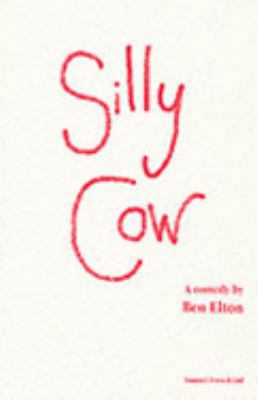 Silly Cow - A Comedy 0573018758 Book Cover