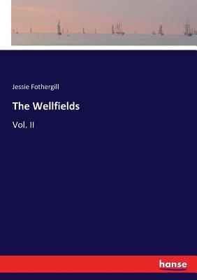 The Wellfields: Vol. II 3337053394 Book Cover