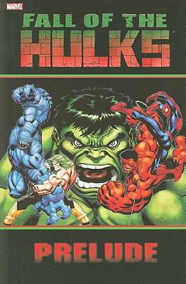 Hulk: Fall of the Hulks Prelude (Incredible Hulk) 0785143157 Book Cover