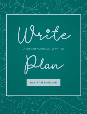 The Write Plan: A Guided Notebook for Writers 173545530X Book Cover