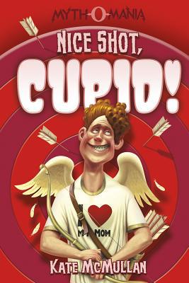 Nice Shot, Cupid! 1434219852 Book Cover