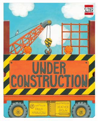 Under Construction: A Silly Slider Book 1449404987 Book Cover
