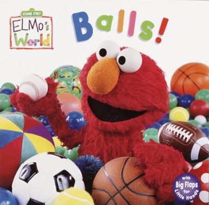Elmo's World: Balls! (Sesame Street) 0375805745 Book Cover