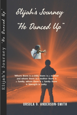 Elijah's Journey-He Danced Up B08W42QH9Q Book Cover