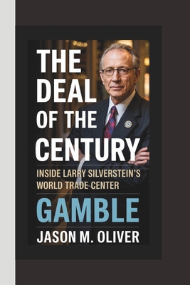 The Deal of the Century Inside LARRY SILVERSTEI... B0F4PDPXRX Book Cover