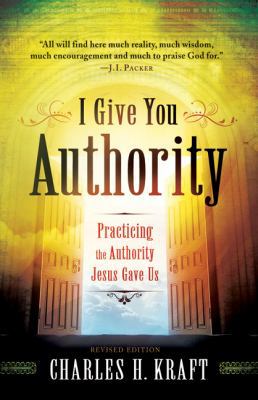 I Give You Authority: Practicing the Authority ... 0800795245 Book Cover