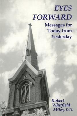 Eyes Forward, Messages for Today from Yesterday 0865342962 Book Cover