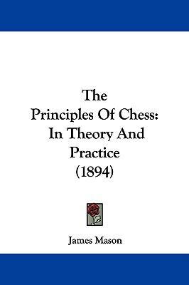 The Principles Of Chess: In Theory And Practice... 1104346184 Book Cover