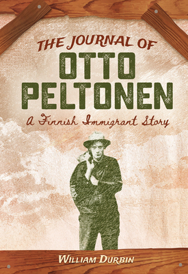 The Journal of Otto Peltonen: A Finnish Immigra... 1517910463 Book Cover