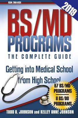 BS/MD Programs-The Complete Guide: Getting into... 1944911065 Book Cover