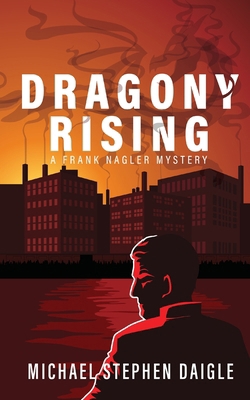 Dragony Rising: A Frank Nagler Novel B0DDVYN19B Book Cover