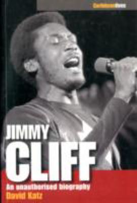 Jimmy Cliff: An Unauthorised Biography 0230718248 Book Cover